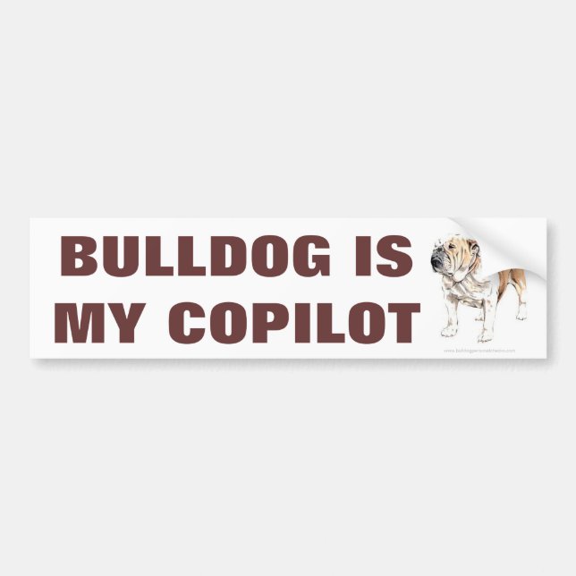 Cute Funny Bulldog Is My Copilot Bumper Stickers (Front)