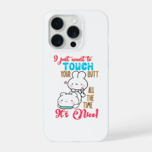 Cute Funny Bunny I Just Want To Touch Your Butt iPhone 15 Pro Case