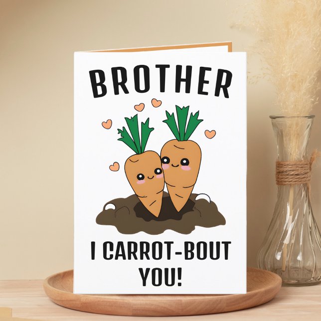 Cute Funny Carrot Pun Brother Happy Birthday Thank You Card (cute funny carrot birthday card for brother)