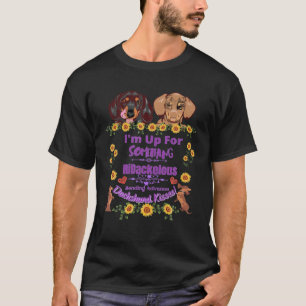 CUTE FUNNY CASUAL DACHSHUND UP FOR SOMETHING RIDAC T-Shirt