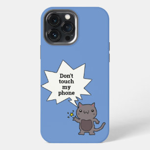 Cute Funny Cat Don't Touch My Phone iPhone 13 Pro Max Case