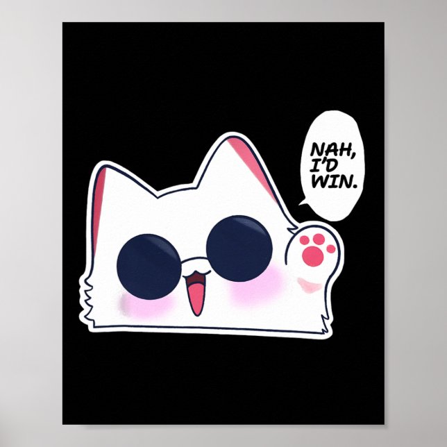 Cute Funny Cat Funny Anime Meme Nah I'd Win Gojo C Poster (Front)