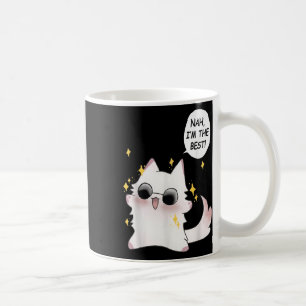 Cute Funny Cat Funny Anime Meme Nah Im The Best Go Coffee Mug