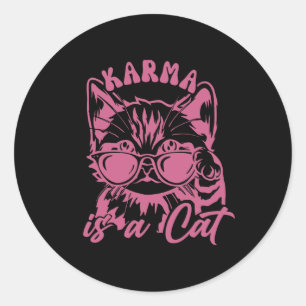 Cute Funny Cat Lover Cat Is Karma  Classic Round Sticker