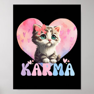 Cute Funny Cat Lover Heart Shape Women Men Karma  Poster