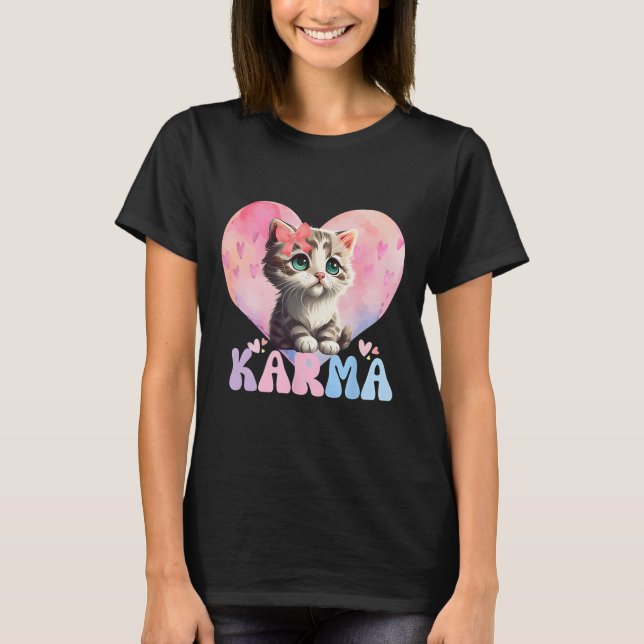 Cute Funny Cat Lover Heart Shape Women Men Karma  T-Shirt (Front)