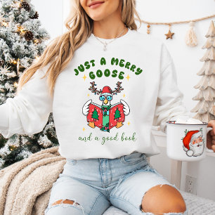 Cute Funny Christmas Merry Goose and a Good Book Sweatshirt