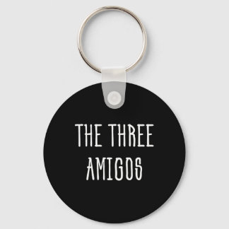 Cute Funny Cinco De Mayo The Three Amigos Gift  Key Ring