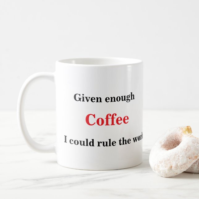 Cute Funny Coffee Lover Saying Mug (With Donut)