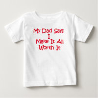Cute, funny Dad saying on 6 to 24 month old