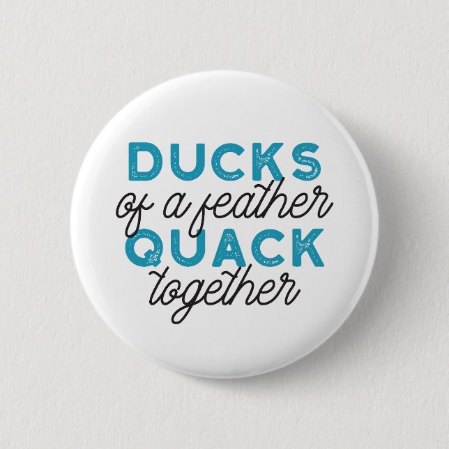 Cute Funny Ducks Puns Quote Design 6 Cm Round Badge (Front)