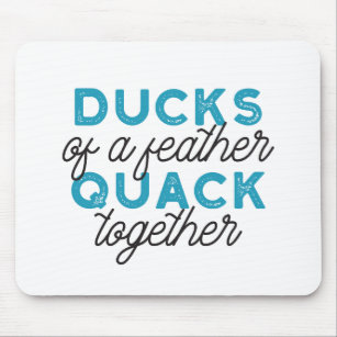 Cute Funny Ducks Puns Quote Design Mouse Mat