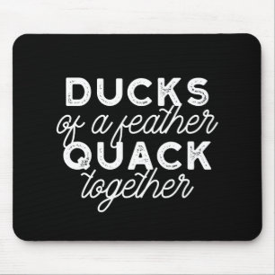 Cute Funny Ducks Puns Quote II Black Ver Mouse Mat
