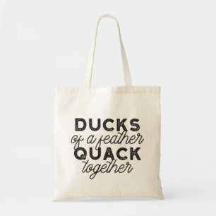 Cute Funny Ducks Puns Quote II Tote Bag