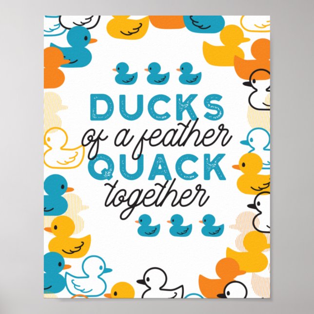 Cute Funny Ducks Puns Quote Poster (Front)