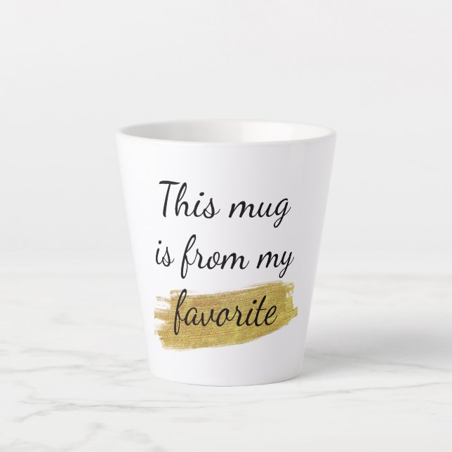 Cute, Funny, Favourite Quote Latte Mug (Front)