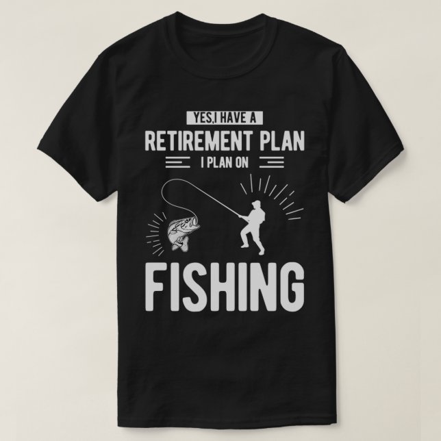 Cute Funny Fishing Gift For Men With Saying Retire T-Shirt (Design Front)
