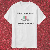 Cute & Funny Full Blooded Italian Thoroughbred