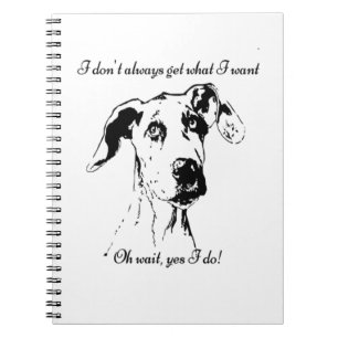 Cute Funny Great Dane Dog Quote  Spoiled Pet Humou Notebook