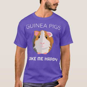 Cute & Funny Guinea Pigs Make Me Happy Cavy Lover T-Shirt