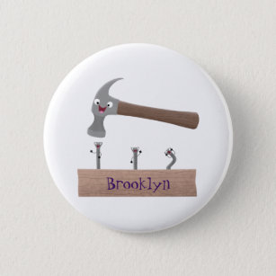 Cute, funny hammer and nails cartoon illustration  6 cm round badge