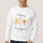 Cute Funny Happy Toast Eggcelent Together     Sweatshirt<br><div class="desc">Featuring Cute Funny Happy Toast and Egg with word Eggcellent Together that can be personalised with the couple's names. Perfect for Valentine's day,  anniversary,  wedding or any other occasions. Check out other Matching items available in my store! Thank you for the support ❤</div>