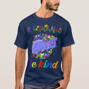 Cute Funny Hippo Autism Awareness Kids Be Kind T-Shirt