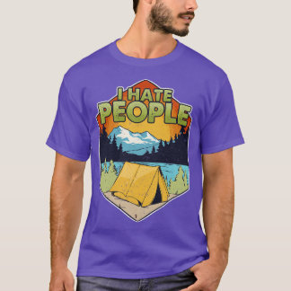 Cute Funny I Hate People Camping In Nature Pun T-Shirt