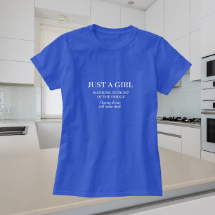 Cute Funny Just A Girl T-Shirt