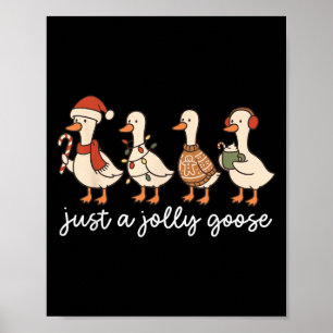 Cute Funny Just A Jolly Goose Silly Santa Hot Coco Poster