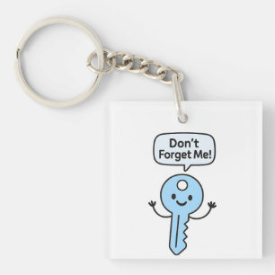 Cute Funny Keychain – “Don’t Forget Me!” Cartoon