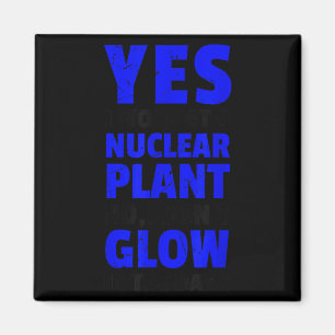 Cute Funny nuclear power plant i don't glow vegans Magnet