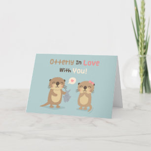 Cute Funny Otterly in Love With You Otter Pun Card