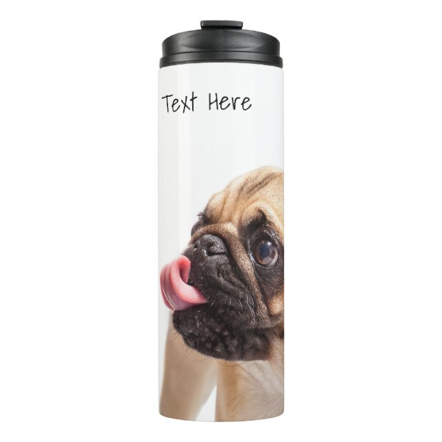 Cute & Funny Pug custom text tumbler (Front)