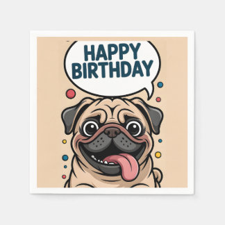 Cute Funny Pug Dog Happy Birthday Napkin