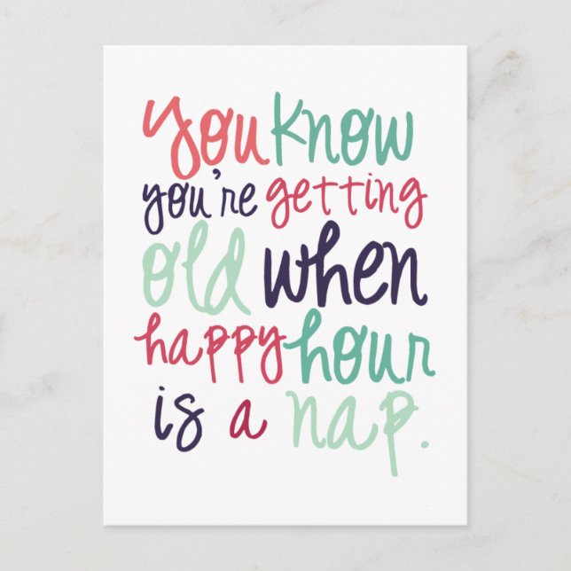 Cute Funny Quote Saying Getting Old Humour Postcard (Front)