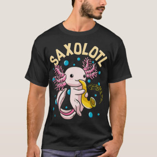 Cute Funny Saxolotl Adorable Axolotl Playing Sax T-Shirt