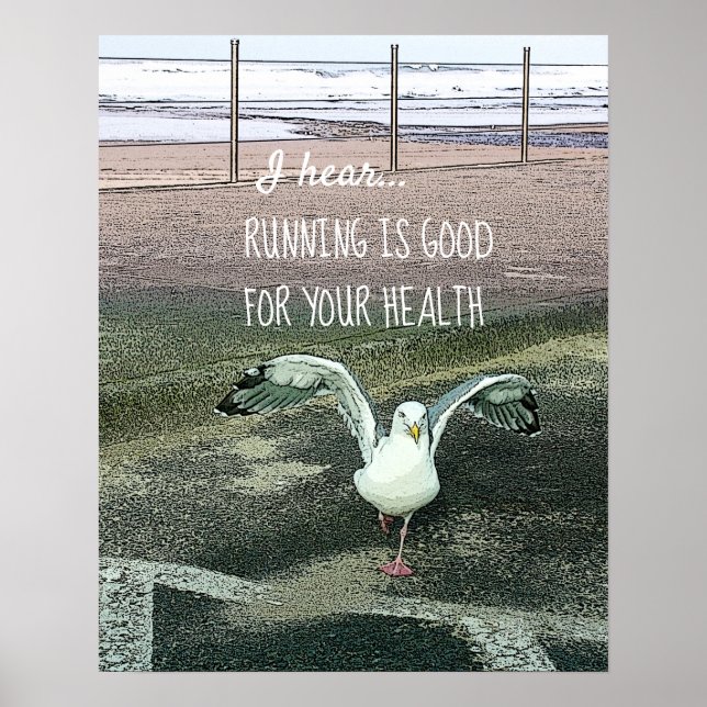 Cute Funny Seagull Running Is Good For Your Health Poster (Front)