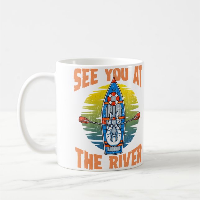 Cute  Funny See You At The River Rafting Coffee Mug (Left)