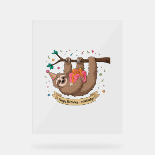 Cute Funny Sloth Happy Birthday Acrylic Sign