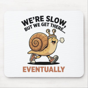 Cute Funny Slow Runner Snail Running Club We Get T Mouse Mat