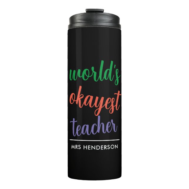Cute funny teacher appreciation  thermal tumbler (Front)