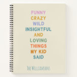 Cute Funny Things My Kid Said Custom Notebook<br><div class="desc">Personalised Cute Funny Things My Kid Said Custom Notebook</div>