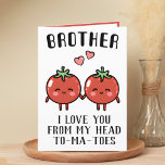 Cute Funny Tomato Pun Brother Happy Birthday Thank You Card<br><div class="desc">Looking for a unique way to express your love and humour to your sibling? Our funny tomato pun greeting card is the perfect choice for your favourite brother on his birthday! Customise it by adding your own personal message.</div>
