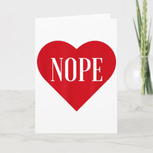 Cute Funny Trendy Love Nope Valentines Day T Shirt Card