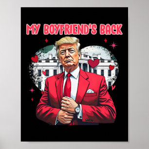 Cute Funny Trump Valentine My Boyfriend's Ck White Poster