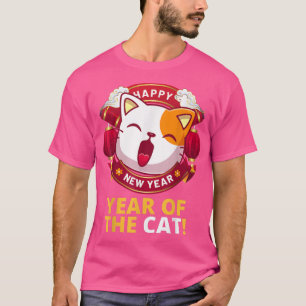 Cute Funny Year of the Cat Lucky Happy Chinese New T-Shirt