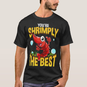 Cute & Funny You're Shrimply The Best Shrimp Pun T-Shirt
