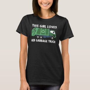 Cute Garbage Truck For Girls Kids Trash Truck T-Shirt