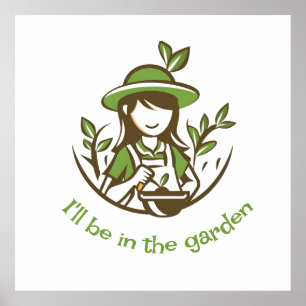 Cute Gardening Quote Gardener Gardens Poster
